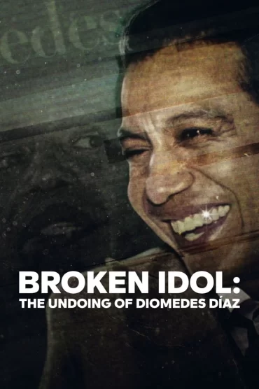 Broken Idol: The Undoing of Diomedes Díaz izle