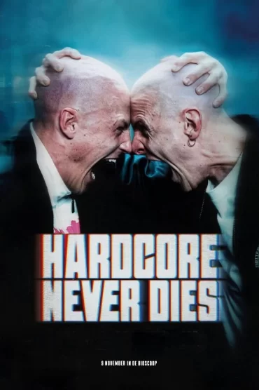 Hardcore Never Dies izle