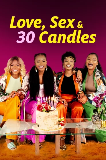 Love, Sex and 30 Candles izle