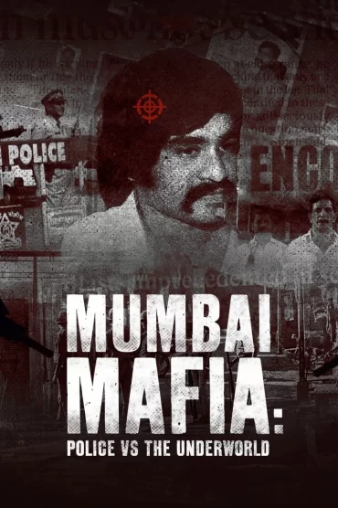 Mumbai Mafia: Police vs the Underworld izle