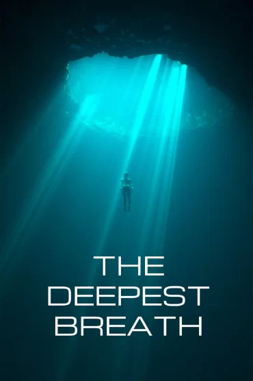 The Deepest Breath izle