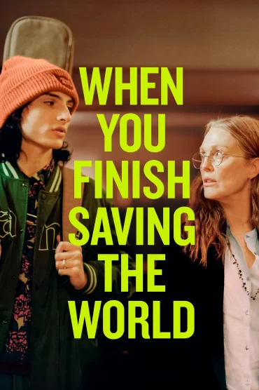 When You Finish Saving the World izle